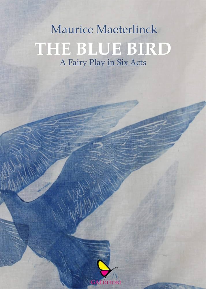 Amazon.com: The Blue Bird: A Fairy Play in Six Acts eBook